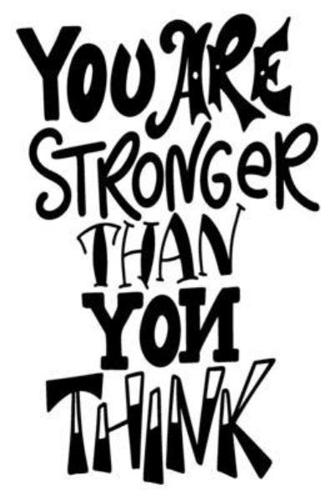 You Are Stronger Than Yon Think