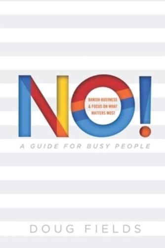No! A Guide for Busy People