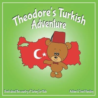 Theodore's Turkish Adventure