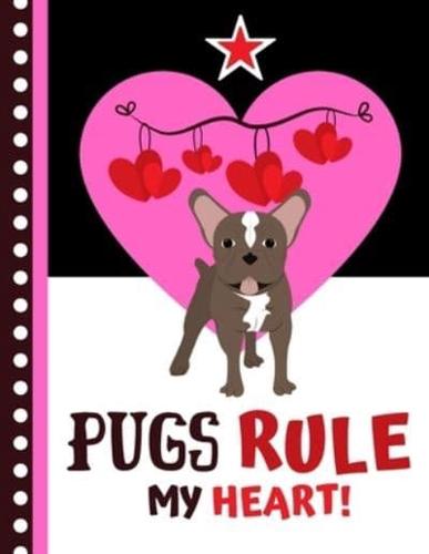 Pugs Rule My Heart!