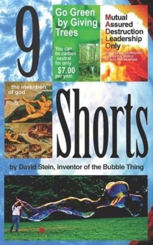 9 SHORTS by David Stein, Inventor of the Bubble Thing