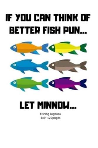 If You Can Think of Better Fish Pun... Let Minnow