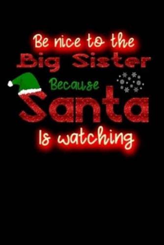Be Nice to the Big Sister Because Santa Is Watching