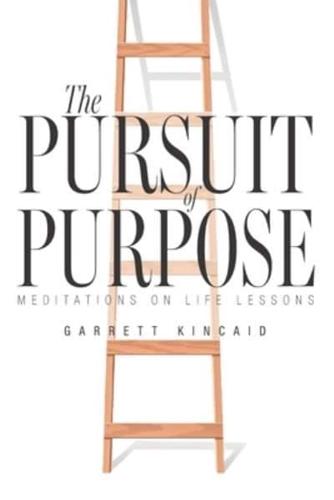 The Pursuit of Purpose