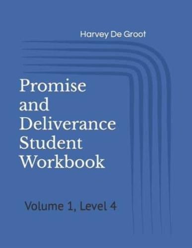 Promise and Deliverance Student Workbook: Volume 1, Level 4