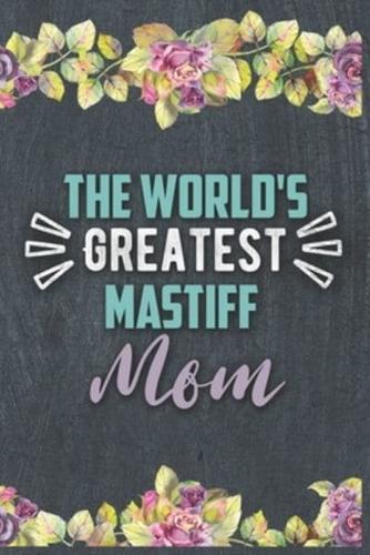 The World's Greatest Mastiff Mom