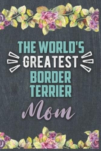The World's Greatest Border Terrier Mom