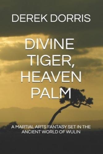 Divine Tiger, Heaven Palm