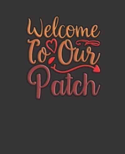 Welcome To Our Patch (2)