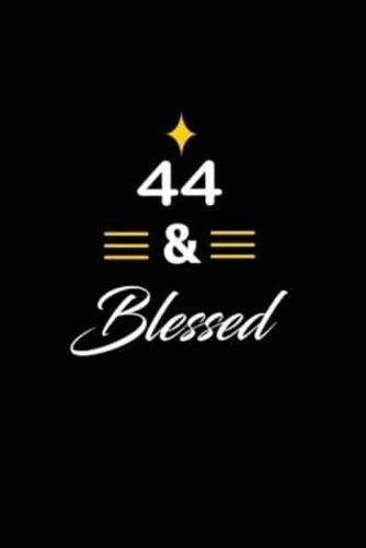 44 & Blessed