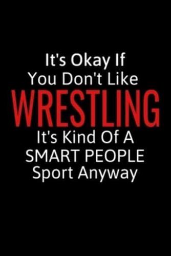 It's Okay If You Don't Like Wrestling