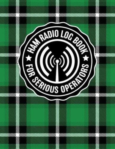 HAM Radio Log Book for Serious Operators