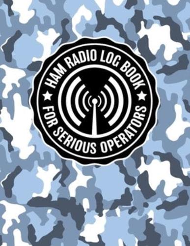 HAM Radio Log Book for Serious Operators