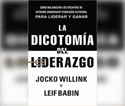 La Dicotomía Del Liderazgo (The Dichotomy of Leadership)