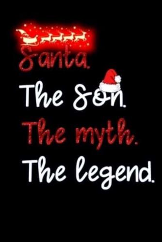 Santa the Son the Myth the Legend