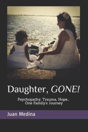 Daughter, Gone!