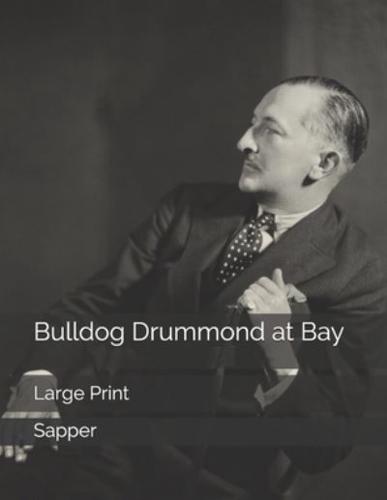 Bulldog Drummond at Bay