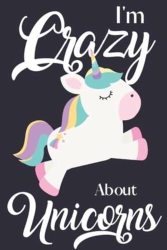 I'm Crazy About Unicorns