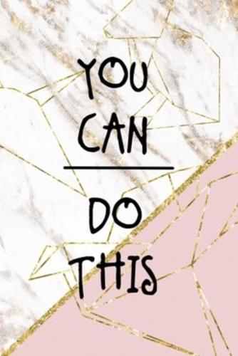 You Can Do This