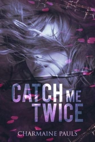 Catch Me Twice: A stand-alone second chance romance