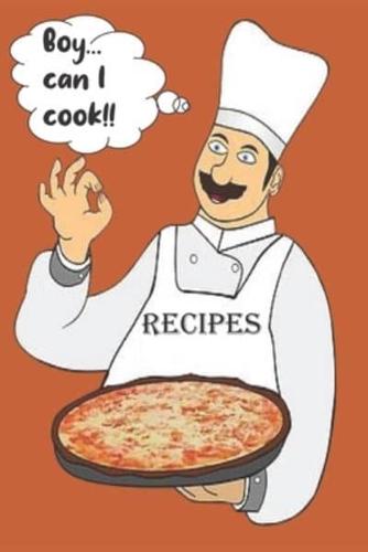 Boy Can I Cook!! - RECIPES