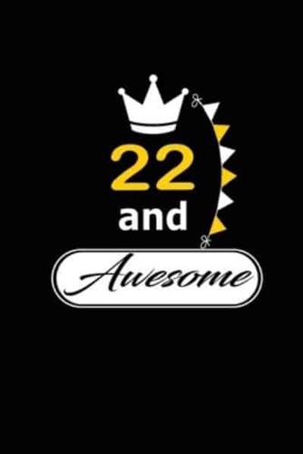 22 and Awesome