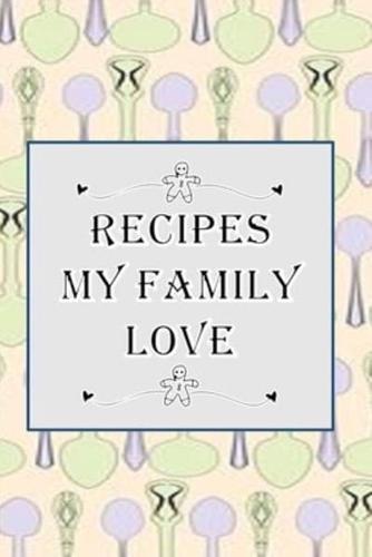 Recipes My Family Love