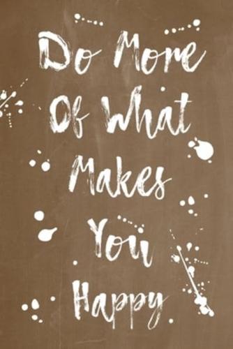 Pastel Splatter Journal - Do More Of What Makes You Happy (Brown)