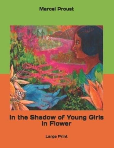 In the Shadow of Young Girls in Flower