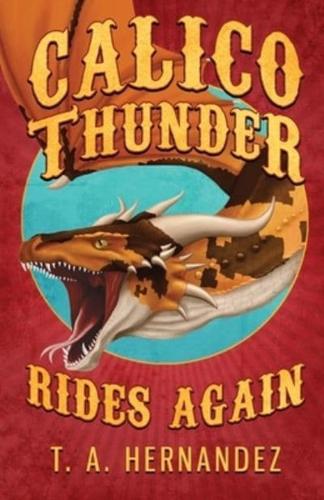 Calico Thunder Rides Again