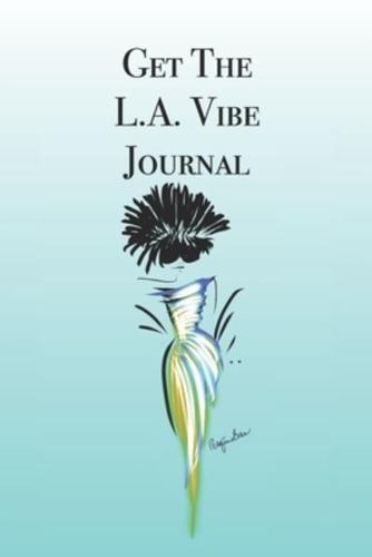 Get The L.A. Vibe Journal