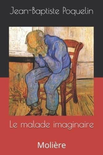 Le Malade Imaginaire