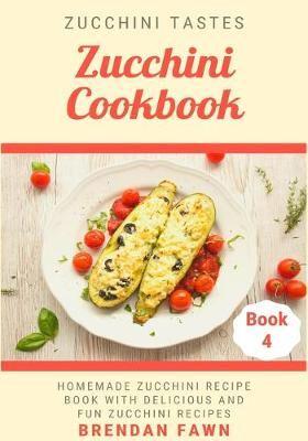 Zucchini Cookbook