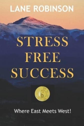 Stress Free Success