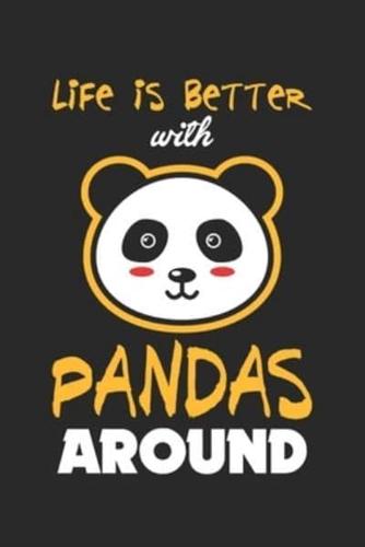 Life Is Better With Pandas Around