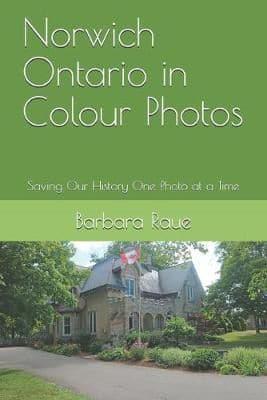 Norwich Ontario in Colour Photos