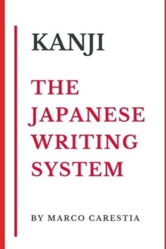 Kanji the Japanese Writing System