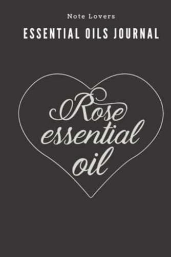 Rose Essential Oil - Essential Oils Journal