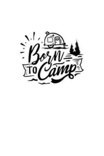 Born To Camp