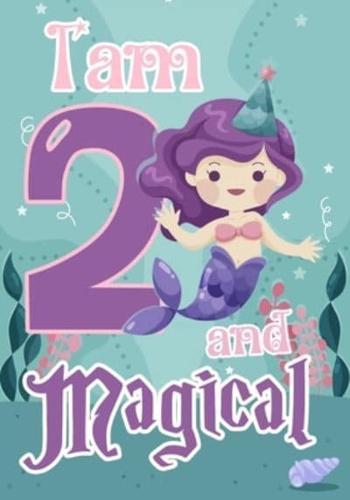 I Am 2 and Magical