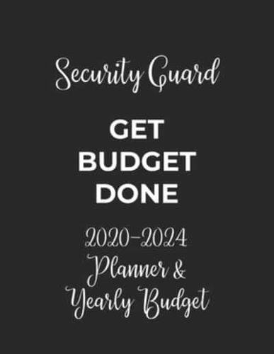 Security Guard Get Budget Done