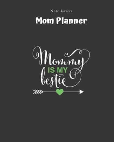 Mommy Is My Bestie - Mom Planner