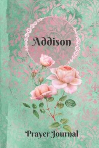 Addison Personalized Name Praise and Worship Prayer Journal