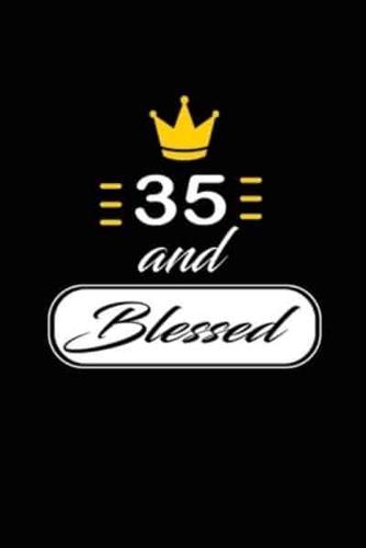 35 and Blessed