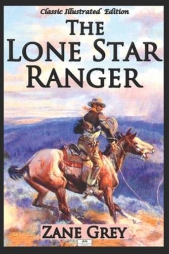 The Lone Star Ranger (Classic Illustrated Edition)