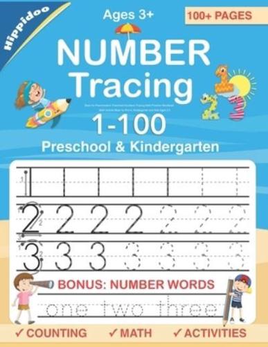 Number Tracing book for Preschoolers: Preschool Numbers Tracing Math Practice Workbook: Math Activity Book for Pre K, Kindergarten and Kids Ages 3-5