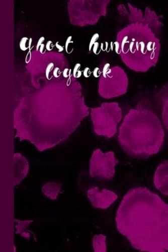 Ghost Hunting Logbook