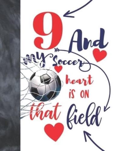 9 And My Soccer Heart Is On That Field