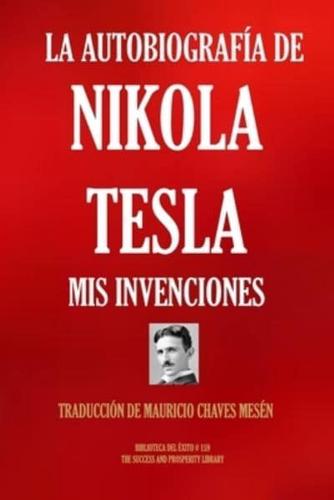 La Autobiografía De Nikola Tesla