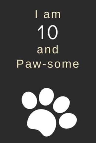 I Am 10 and Paw-Some